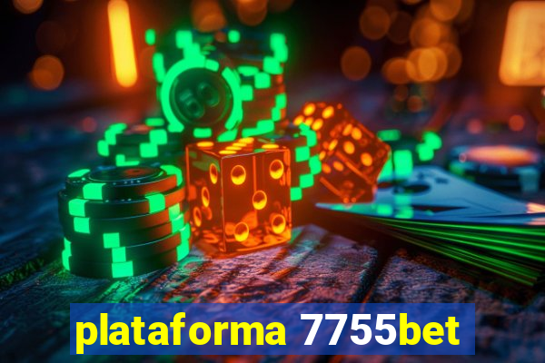 plataforma 7755bet